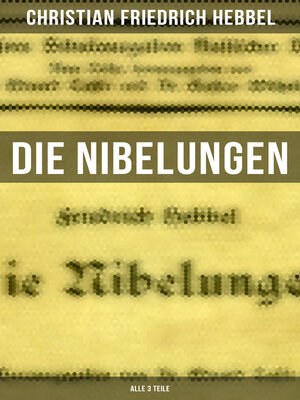 cover image of Die Nibelungen (Alle 3 Teile)